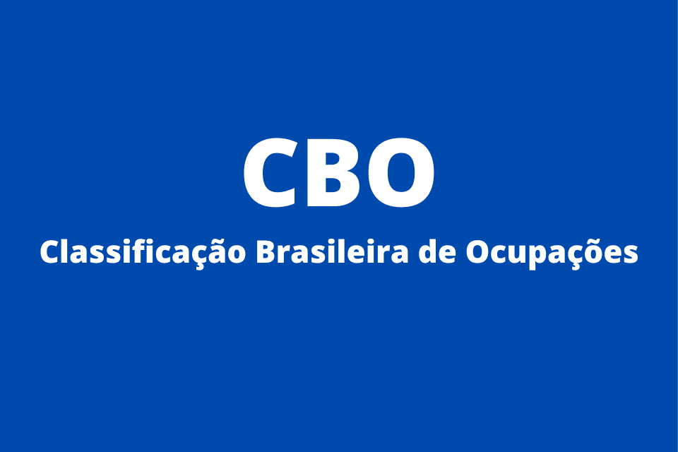 CBO – O que é a Classificação Brasileira de Ocupações
